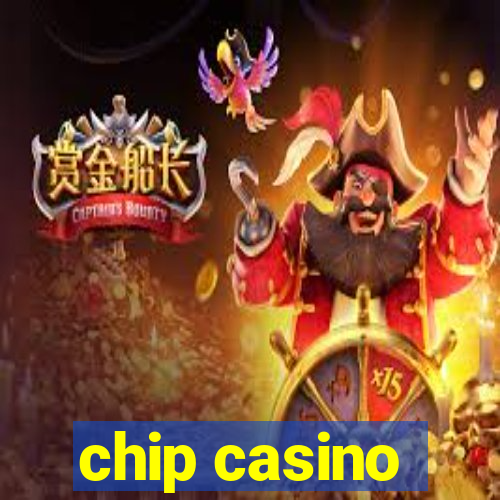 chip casino